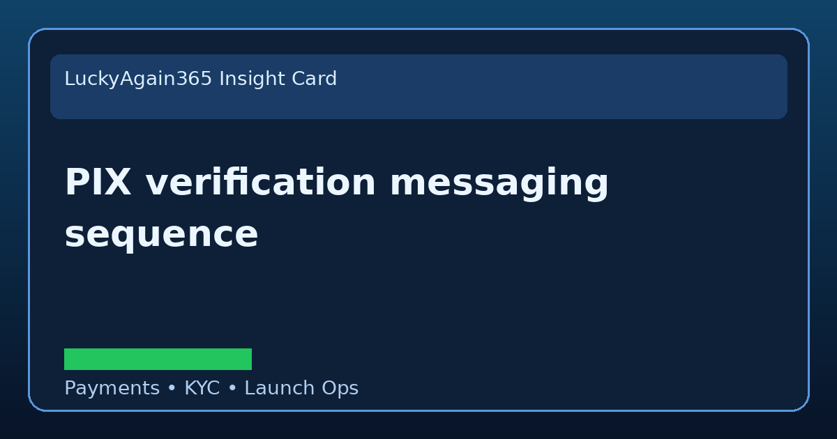Pix Verification Messaging Sequence launch planning visual