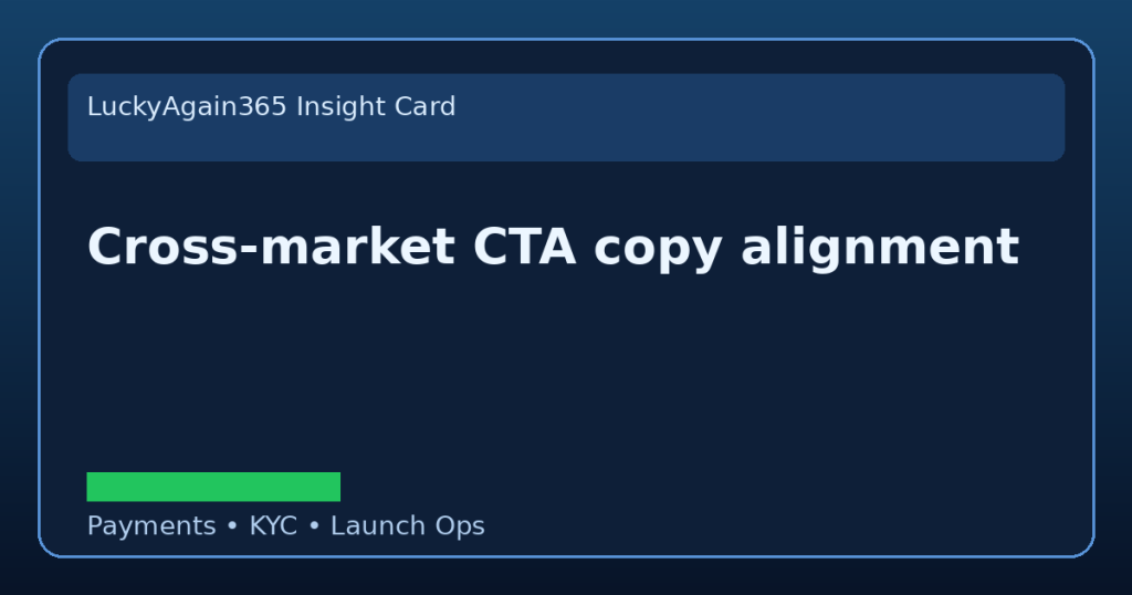 Cross-Market CTA Copy Alignment
