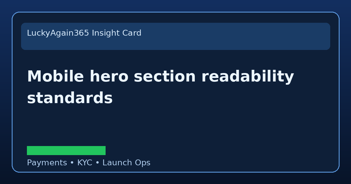 Mobile Hero Section Readability Standards launch planning visual