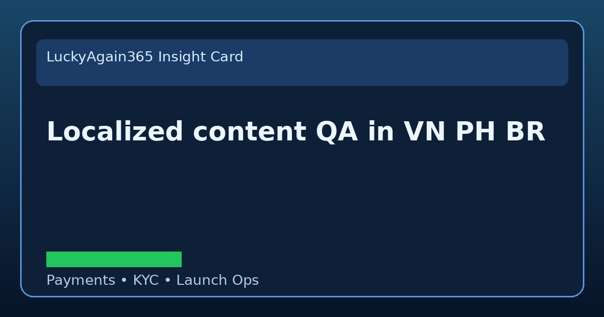 Localized Content Qa In Vn Ph Br launch planning visual